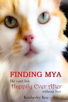 Paperback Finding Mya: He can't live Happily Ever After without her Book