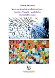 Vom Spiegel zum Mosaik - weibliche Schreibtherapie: DE