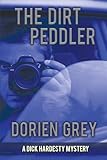 The Dirt Peddler (A Dick Hardesty Mystery)