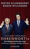  »Ich gebe Ihnen mein Ehrenwort!«: Die Weltgeschichte der Lüge Ein Text von Traudl Bünger und Roger Willemsen