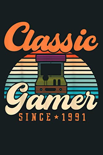 Classic Gamer Since 1991 Retro Machine Arcade: Notebook Planner - 6x9 inch Daily Planner Journal, To Do List Notebook, Daily Organizer, 114 Pages
