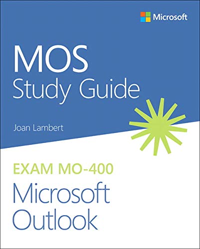 MOS Study Guide for Microsoft Outlook Exam MO-400
