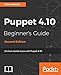 Puppet 4.10 Beginner's Guide - Second Edition: From newbie to pro with Puppet 4.10