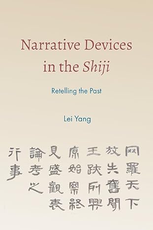 Narrative Devices in the Shiji: Retelling the Past (Suny Chinese Philosophy and Culture)-Wow! eBook