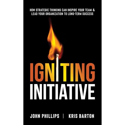Igniting Initiative Audiolibro Por Kris Barton, John Phillips arte de portada