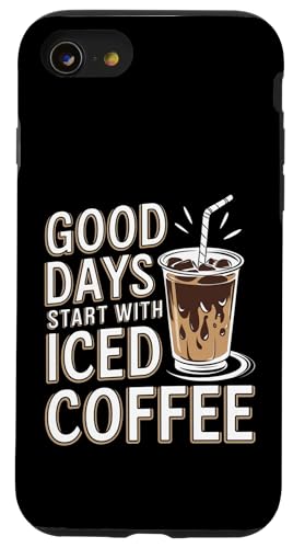 Good Days Start With Ice Coffee Cold Brew �X�}�z�P�[�X iPhone SE (2020) / 7 / 8 �p