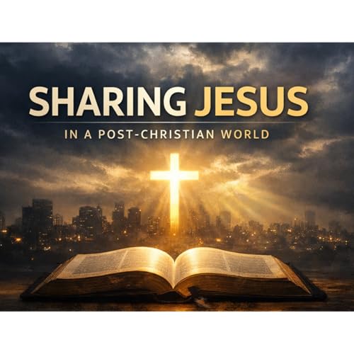 Sharing Jesus: Session 2 - Jesus Matters