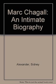 Paperback Marc Chagall: An Intimate Biography Book