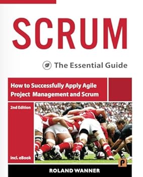 Paperback Scrum: How to Successfully Apply Agile Project Management and Scrum – The Essential Guide Book