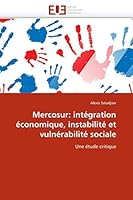 Mercosur: Inta(c)Gration A(c)Conomique, Instabilita(c) Et Vulna(c)Rabilita(c) Sociale 6131526672 Book Cover