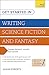 Get Started in: Writing Science Fiction and Fantasy (Teach Yourself)