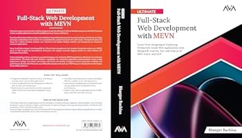 Paperback Ultimate Full-Stack Web Development with MEVN: Learn From Designing to Deploying Production-Grade Web Applications with MongoDB, Express, Vue, and ... GCP (Full Stack Web Developer — MEVN Path) Book