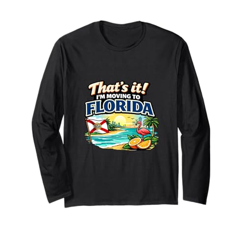 That's It I'm Moving to Florida Funny Travel ���[���A �]�� ����T�V���c