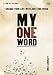 My One Word Video Study: Change Your Life with Just One Word
