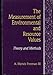 The Measurement of Environmental and Resource Values: Theory and Methods (RFF Press)