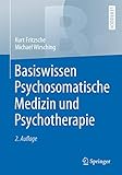 Basiswissen Psychosomatische Medizin und Psychotherapie