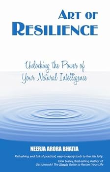 Paperback Art of Resilience, Unlocking the Power of Your Natural Intelligence Book