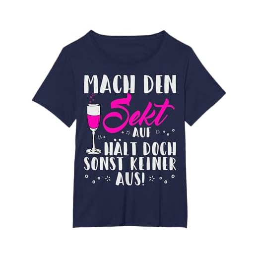 Damen Komm Mach den Sekt auf Hält doch sonst keiner aus Prosecco T-Shirt