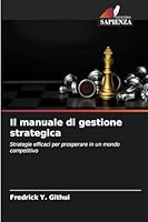 Il manuale di gestione strategica (Italian Edition) 6208794781 Book Cover