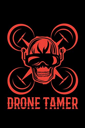 Preisvergleich Produktbild Drone Tamer: A5 Notizbuch für FPV Racer und Drohnen Enthusiasten