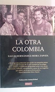 Hardcover La Otra Colombia: Anos 1999-2007 (Spanish Edition) [Spanish] Book