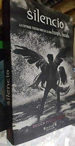 SILENCIO - HUSH HUSH - TERCERA PARTE