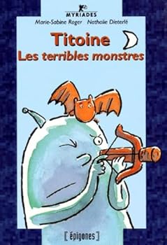 Hardcover TITOINE : LES TERRIBLES MONSTRES Book