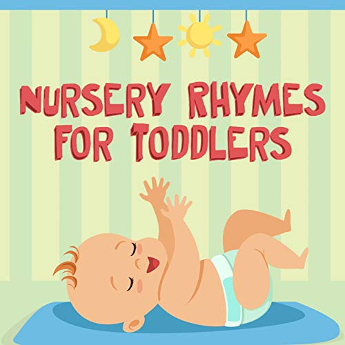 Nursery Rhymes for Toddlers by Nursery Rhymes and Kids Songs, Nursery
