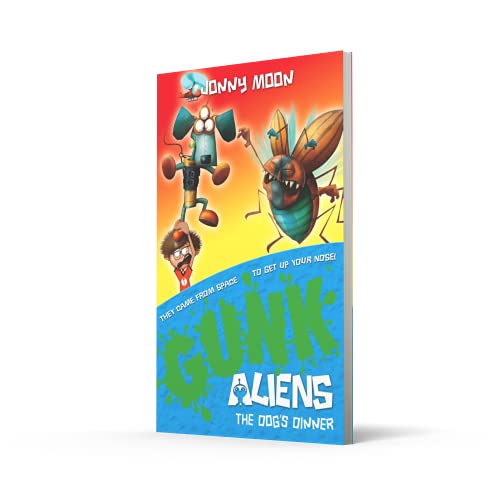The Dog's Dinner (Gunk Aliens, Book 3) (Gunk Aliens, 3, Band 3)