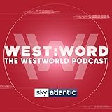 West:Word - The Westworld Podcast