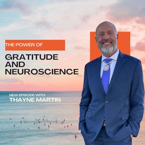 The Power of Gratitude and Neuroscience