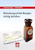 betäubungsmittelgesetz  Betäubungsmittel-Rezepte richtig beliefern (Govi)
