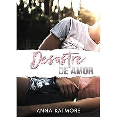 Desastre de Amor Audiolibro Por Anna Katmore arte de portada