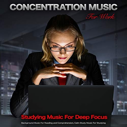 Concentration Music for Work, Easy Listening Background Music & Work Music