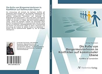 Paperback Die Rolle von BürgermeisterInnen in Konflikten auf kommunaler Ebene [German] Book