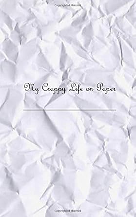 My Crappy Life on Paper: Anonimato, Anonimo Enel: 9781546499909: Amazon