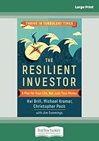 The Resilient Investor: A Plan for Your Life, Not Just Your Money (Large Print 16pt) 1459691660 Book Cover