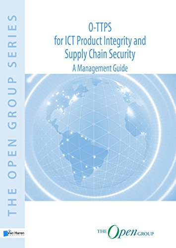 O-TTPS: for ICT Product Integrity and Supply Chain Security – A Management Guide
