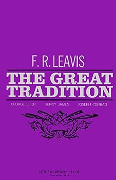 The Great Tradition: George Eliot, Henry James, Joseph Conrad
