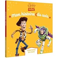 TOY STORY - Mon Histoire du Soir - L'histoire du film - Disney Pixar