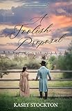 A Foolish Proposal: A Sweet Regency Romance