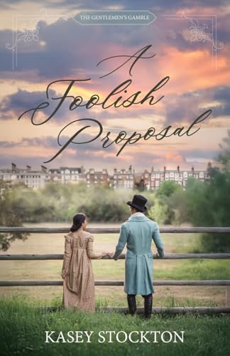 A Foolish Proposal: A Sweet Regency Romance
