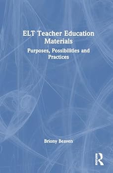 Hardcover ELT Teacher Education Materials: Purposes, Possibilities and Practices Book
