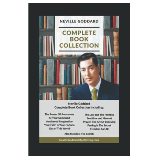 Neville Goddard Complete Book Collection: Includes all ten books written by Neville Goddard and The Search!
