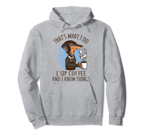 I Sip Coffee I Know Things Funny Dogs & Regalos para amantes del café Sudadera con Capucha