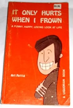 Paperback It Only Hurts When I Frown Book