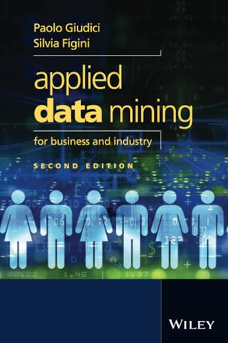 Applied Data Mining for Business and Industry