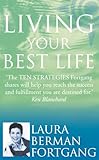 Living Your Best Life: 10 strategies to go from where you are to where you are meant to be