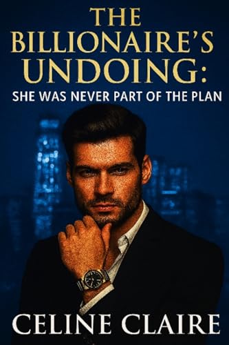 The Billionaire’s Undoing