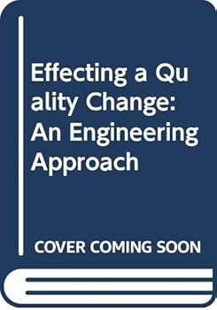 Paperback Effecting a Quality Change: An Engineering Approach Book
